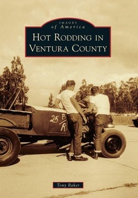 Enlarge image Cover: Hot Rodding in Ventura County - Arcadia Publishing (SC)