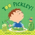 Cover: Too Pickley! - Bloomsbury U.S.A. Children's Books