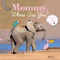 Cover: Mommy, Where Are You? - Clavis Publishing