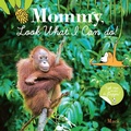Cover: Mommy, Look What I Can Do - Clavis Publishing