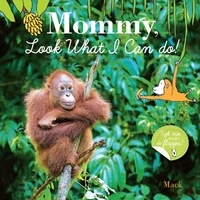 Enlarge image Cover: Mommy, Look What I Can Do - Clavis Publishing