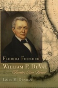Cover: Florida Founder William P. DuVal - University of South Carolina Press