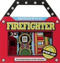 Cover: Pretend and Play: Firefighter - Advantage Publishers Group
