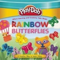 Cover: Play-Doh: Rainbow Butterflies - Silver Dolphin Books