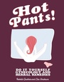Cover: Hot Pants - Microcosm Publishing