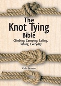 Cover: Knot Tying Bible: Climbing, Camping, Sailing, Fishing, Everyday - Firefly Books Ltd