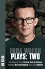 Cover: Enda Walsh Plays: Two - Nick Hern Books