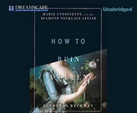 Enlarge image Cover: How to Ruin a Queen - Dreamscape Media