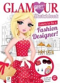 Cover: Learn To Be a Fashion Designer! Glamour Girl Sketchbook - Hinkler Books