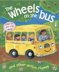 Cover: The Wheels on the Bus and Other Action Rhymes - Armadillo Books