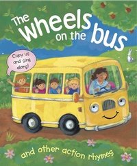 Enlarge image Cover: The Wheels on the Bus and Other Action Rhymes - Armadillo Books