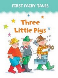 Enlarge image Cover: First Fairy Tales: Three Little Pigs - Armadillo Books