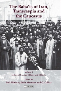 Enlarge image Cover: The Baha'is of Iran, Transcaspia and the Caucasus, Two Volume Set - Tauris Academic Studies