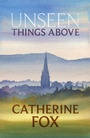 Cover: Unseen Things Above - Marylebone House