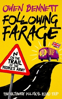 Enlarge image Cover: Following Farage - Biteback Publishing