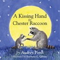 Cover: A Kissing Hand for Chester Raccoon - Tanglewood Press