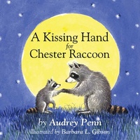 Enlarge image Cover: A Kissing Hand for Chester Raccoon - Tanglewood Press