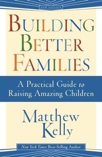 Enlarge image Cover: Building Better Families - Beacon Publishing