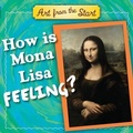 Cover: How Is Mona Lisa Feeling? - Downtown Bookworks