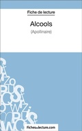 Cover: Alcools d'Apollinaire (Fiche de lecture) - FichesDeLecture.com