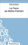Cover: La Farce de Ma&icirc;tre Pathelin (Fiche de lecture) - FichesDeLecture.com