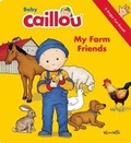 Cover: Baby Caillou: My Farm Friends - Caillou