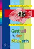 Cover: Gott will in der Mitte sein - Junge Gemeinde