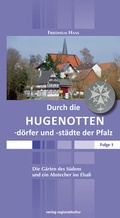 Cover: Durch die Hugenottend&ouml;rfer und -st&auml;dte der Pfalz - verlag regionalkultur
