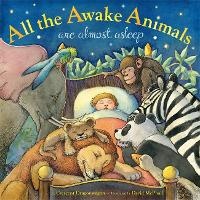 Enlarge image Cover: All the Awake Animals are Almost Asleep - Little, Brown Young Readers