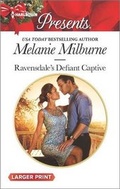 Cover: Ravensdale's Defiant Captive - Harlequin Presents Larger Print