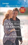 Cover: The Would-Be Daddy - Harlequin American Romance