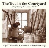 Enlarge image Cover: The Tree in the Courtyard: Looking Through Anne Frank's Window - Alfred A. Knopf Books for Young Readers