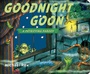 Cover: Goodnight Goon: a Petrifying Parody - Putnam Adult