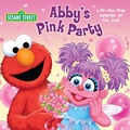 Cover: Abby's Pink Party (Sesame Street) - Random House Inc