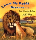 Cover: I Love My Daddy Because...Board Book - E P Dutton & Co Inc