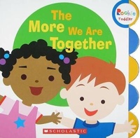 Enlarge image Cover: The More We Are Together (Rookie Toddler) - C. Press/F. Watts Trade