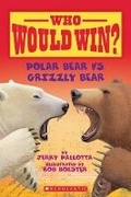 Cover: Polar Bear vs. Grizzly Bear (Who Would Win?) - Scholastic US