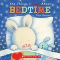 Cover: The Things I Love about Bedtime - Scholastic US
