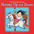 Cover: Horsey Up and Down: a Book of Opposites - Scholastic US