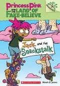 Cover: Jack and the Snackstalk: A Branches Book (Princess Pink and the Land of Fake-Believe #4) - Scholastic US