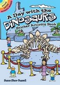 Enlarge image Cover: A Day with the Dinosaurs Sticker Activity Book - Dover Children's