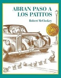 Cover: Abran Paso a Los Patitos (Make Way for the Ducklings) - Turtleback Books