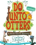 Cover: Do Unto Otters: A Book about Manners - Turtleback Books