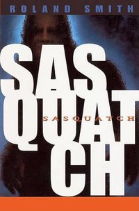 Abbildung von: Sasquatch - Econo-Clad Books, Div. of American Cos., Inc.