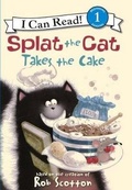 Cover: Splat the Cat Takes the Cake - Turtleback Books