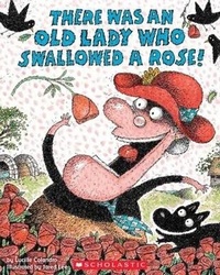 Enlarge image Cover: There Was an Old Lady Who Swallowed a Rose! - Turtleback Books
