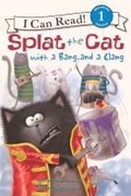 Cover: Splat the Cat with a Bang and a Clang - Turtleback Books