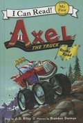 Cover: Axel the Truck - Turtleback Books