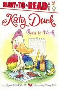 Enlarge image Cover: Katy Duck Goes to Work - Turtleback Books