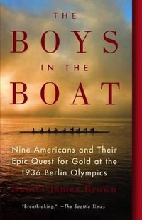 Abbildung von: The Boys in the Boat: Nine Americans and Their Epic Quest for Gold at the 1936 Berlin Olympics - Turtleback Books